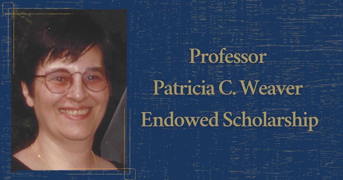 Give to The Professor Patricia C. Weaver Endowed Scholarship